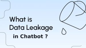 การรั่วไหลของข้อมูลใน chatbot